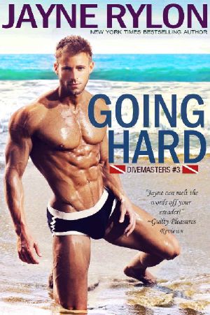 [Divemasters 03] • Going Hard (Divemasters Book 3)